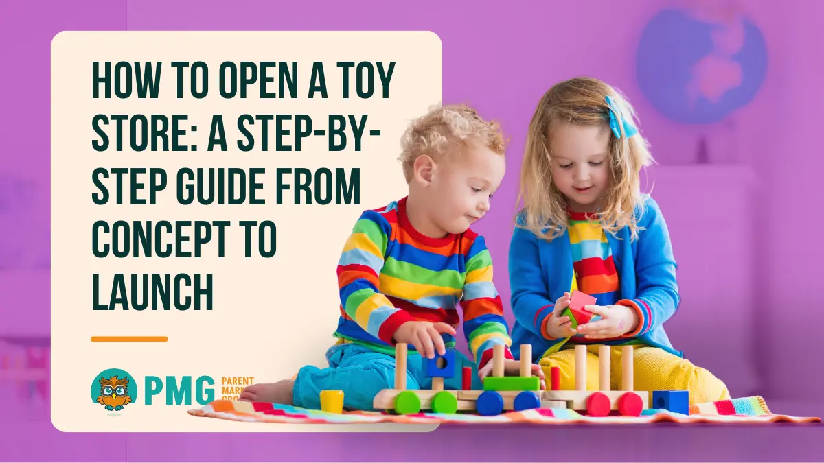 How to open a toy store a step by step-guide from concept to launch