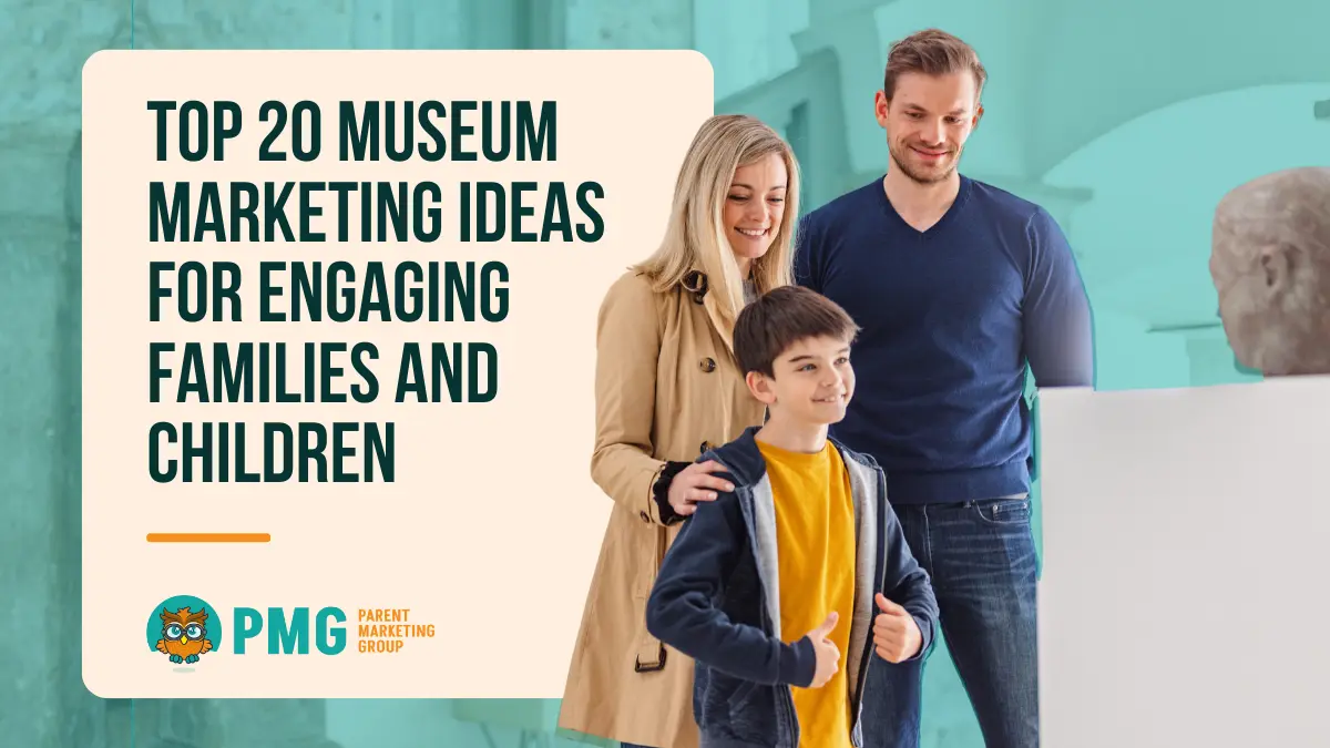 Top 20 Museum Marketing Ideas for Engaging families and children