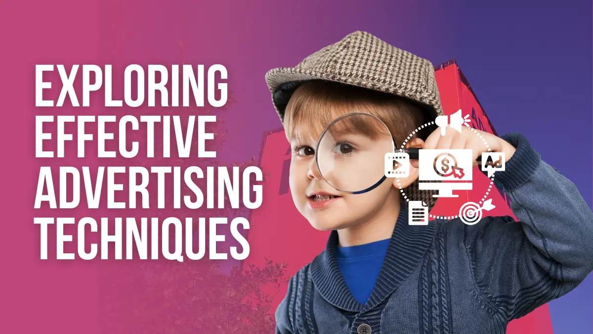 Exploring Effective Advertising Techniques