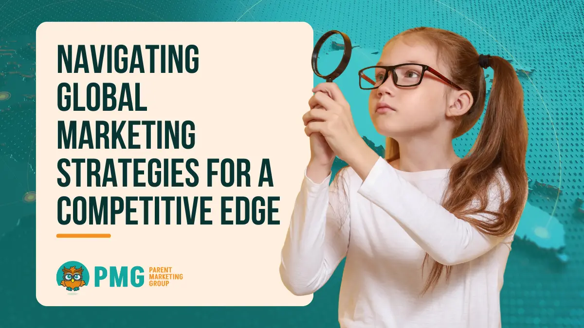 Navigating global marketing strategies for a competitve edge