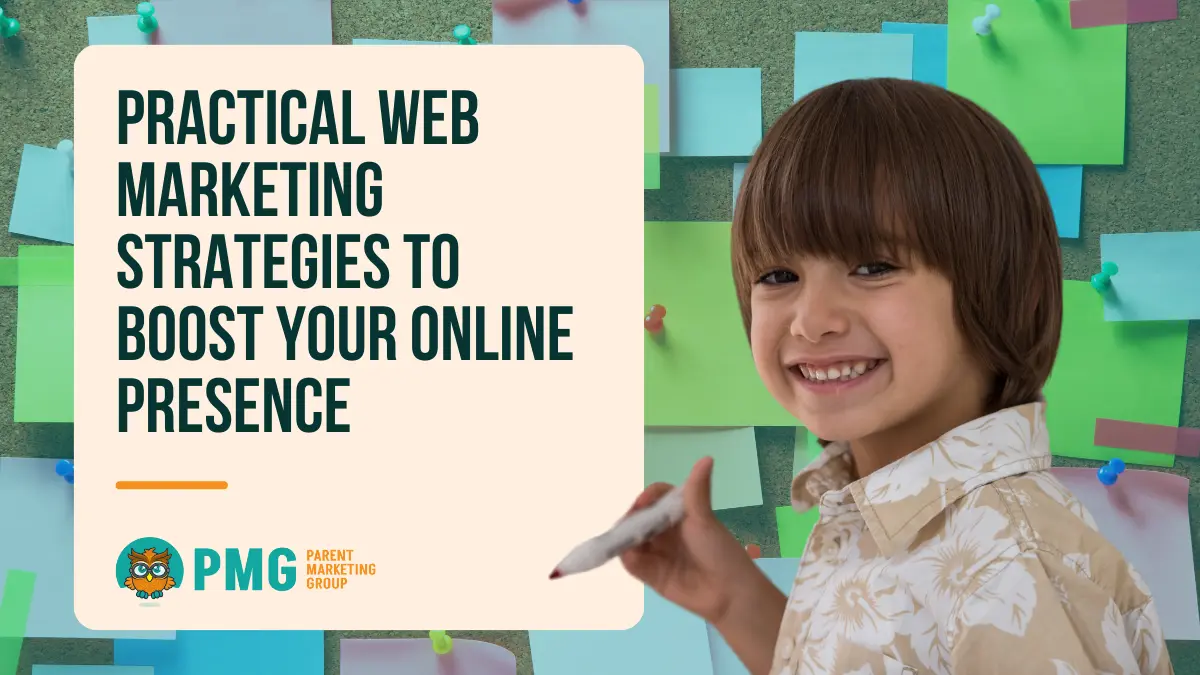 Practical Web Marketing Strategies to Boost your Online Presence