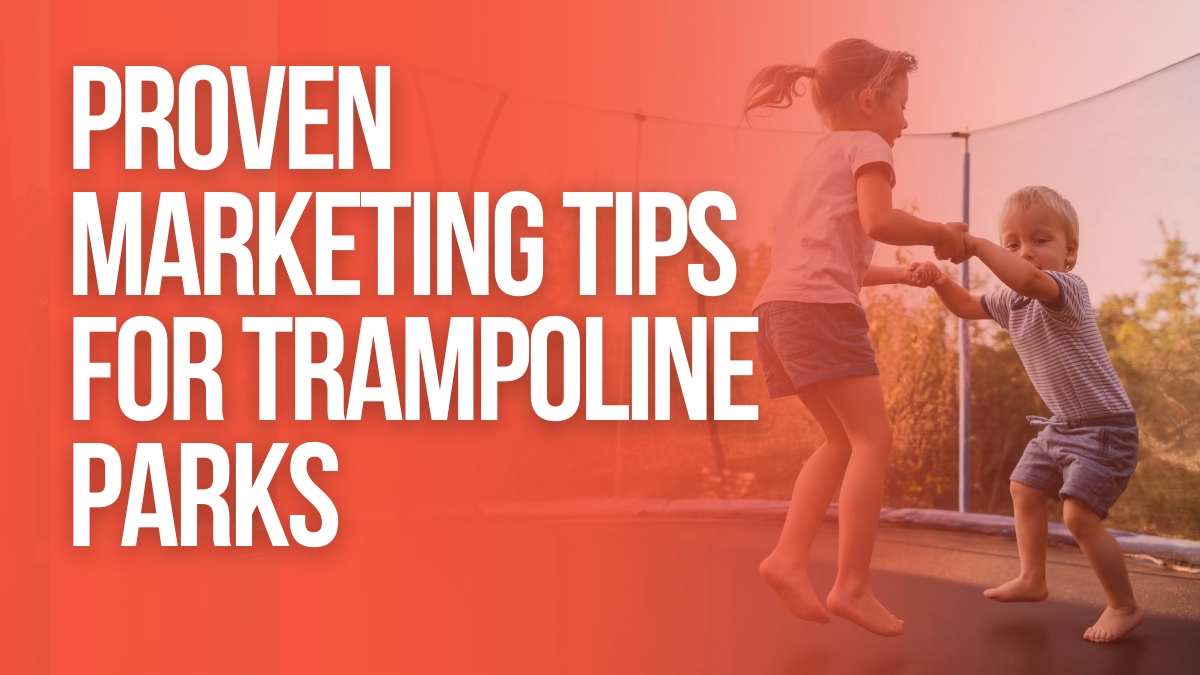 Marketing Tips for Trampoline Parks