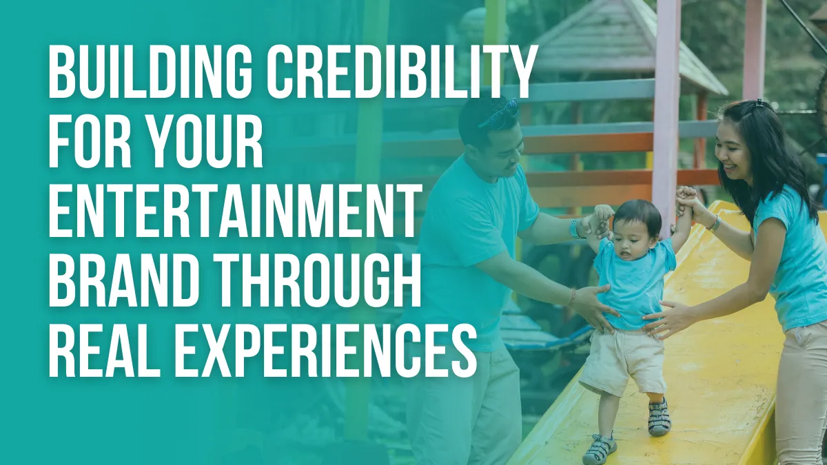 Building Credibility for Your Entertainment Brand