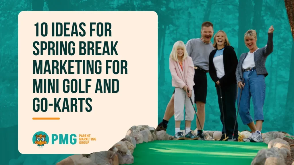 spring break marketing for mini golf and go-karts