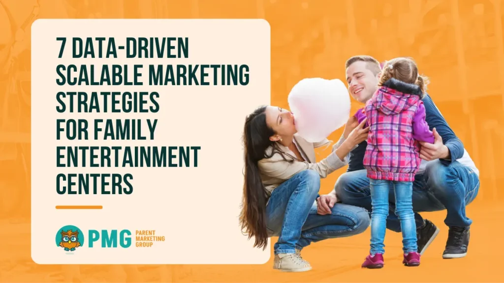 Scalable Marketing Strategies For Family Entertainment Centers