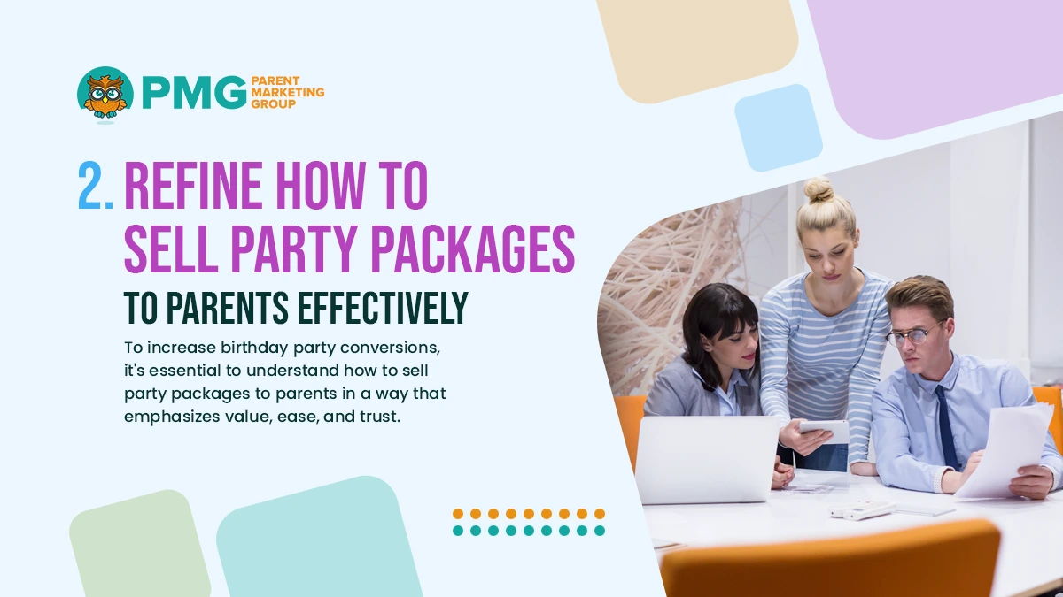 How to Sell Party Packages to Parents Effectively
