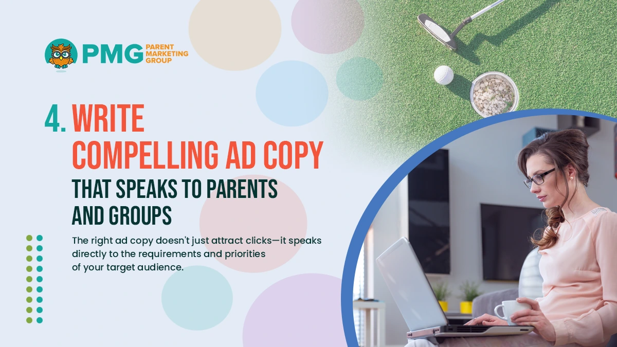 Write Compelling Ad Copy That Speaks to Parents and Groups