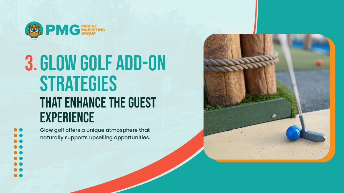 glow golf add on strategies that enhance the guest experience