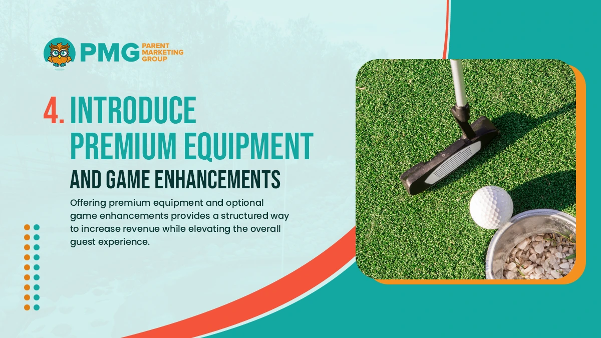 introduce premium equipment and game enhances