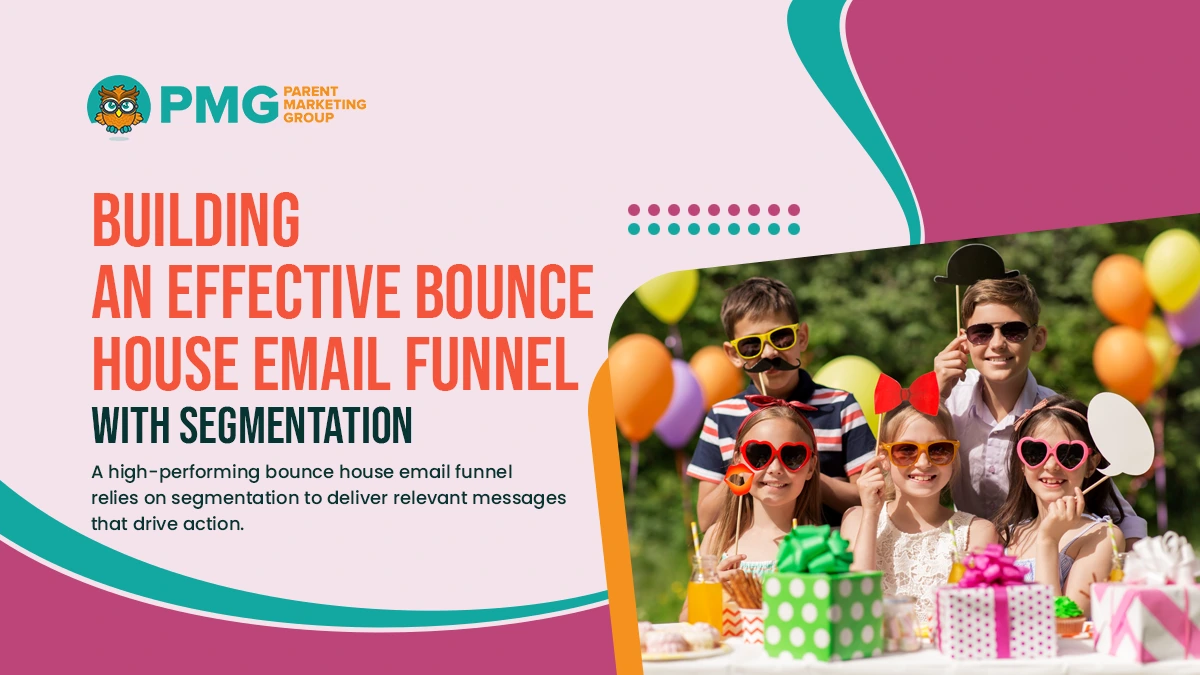 Building and effective bounce house email funnel with segmentation 