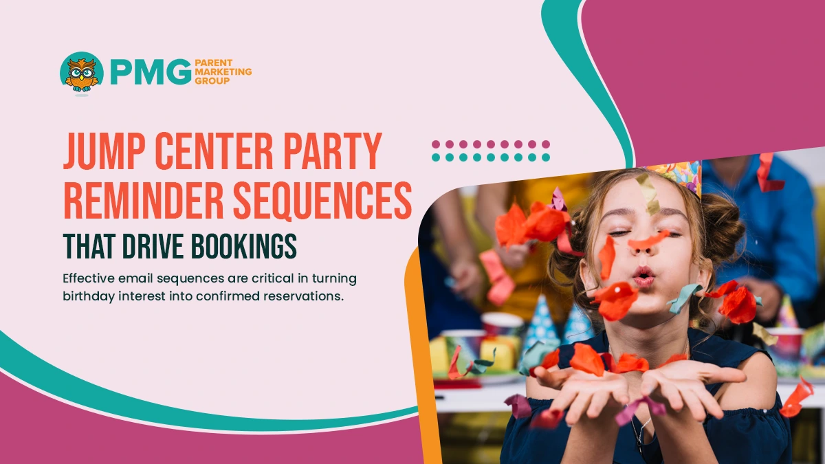 trampoline park birthday email marketing trampoline park birthday email marketing,jump center party reminder sequences,automated birthday campaign for activity centers,bounce house email funnel