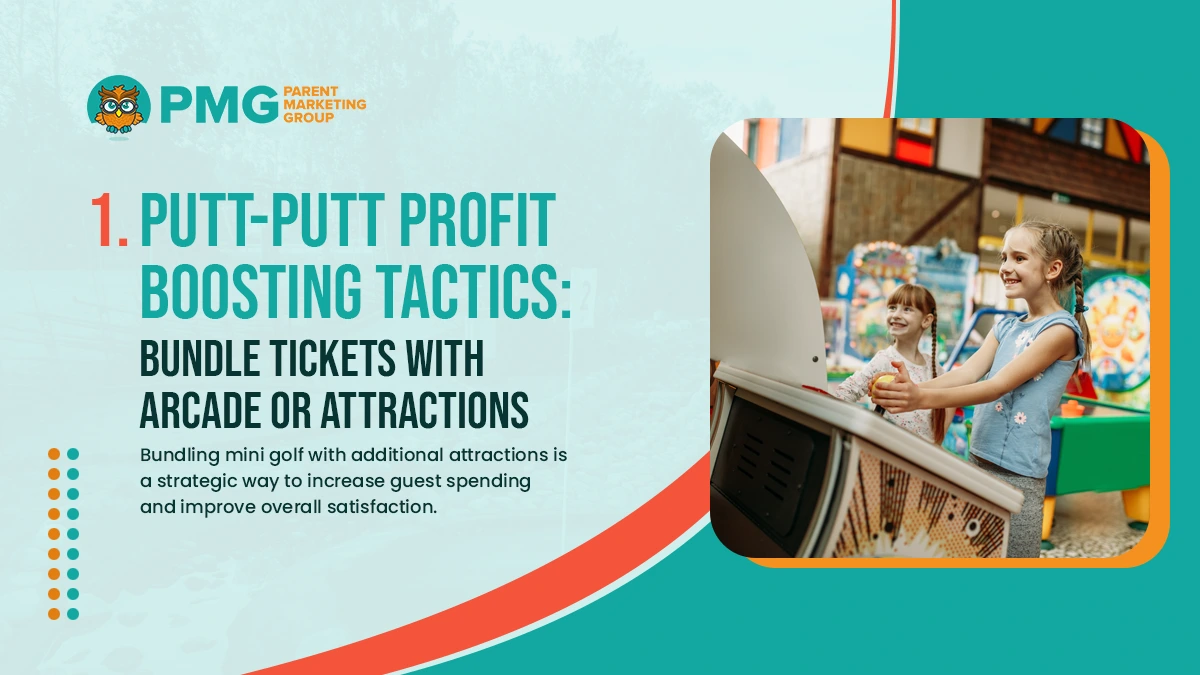 Putt-Putt profit boosting tactics bundle tickets with arcade or attractions