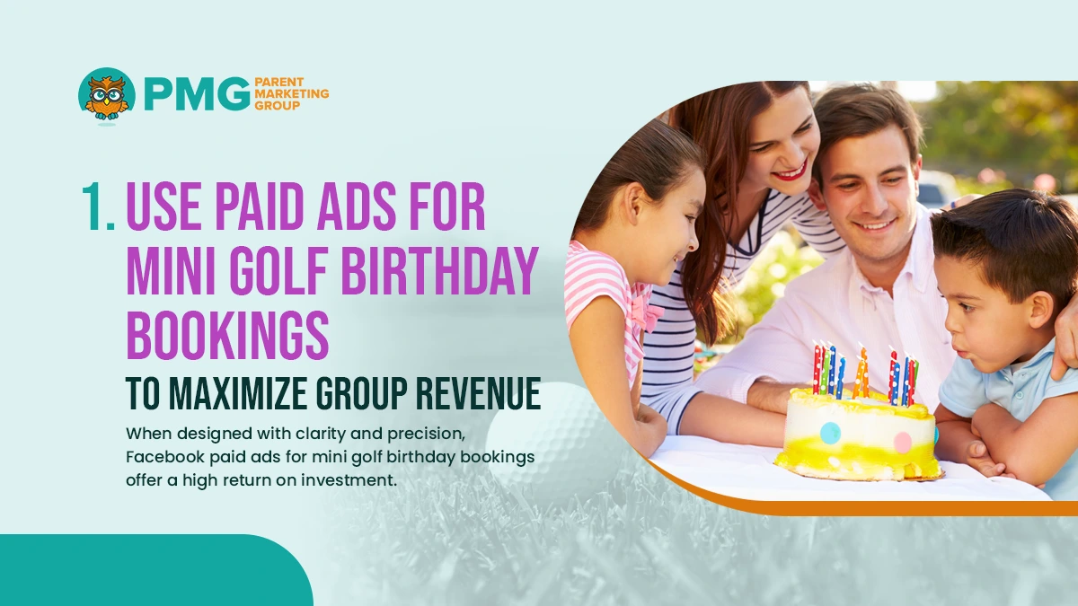 Paid Ads for Mini Golf Birthday Bookings