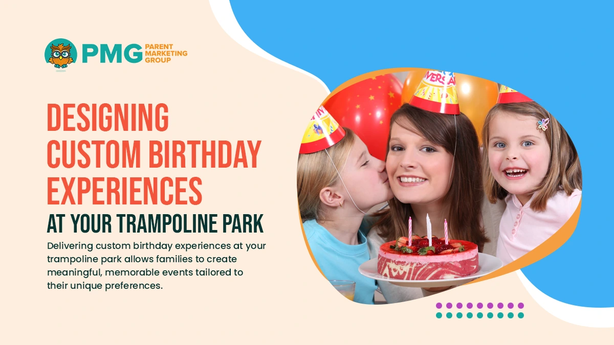 Designing Custom birthday experiences at your trampoline park