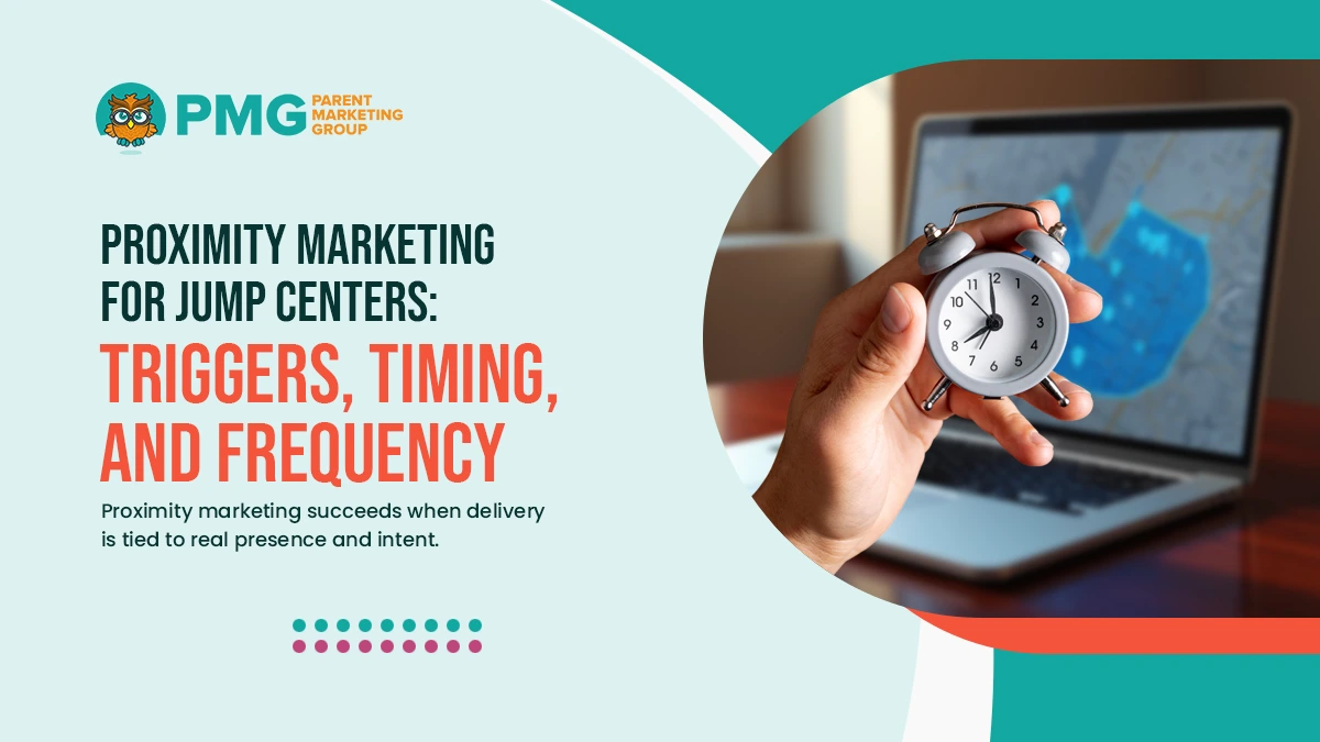 Proximity Marketing for Jump Centers: Triggers, Timing, and Frequency