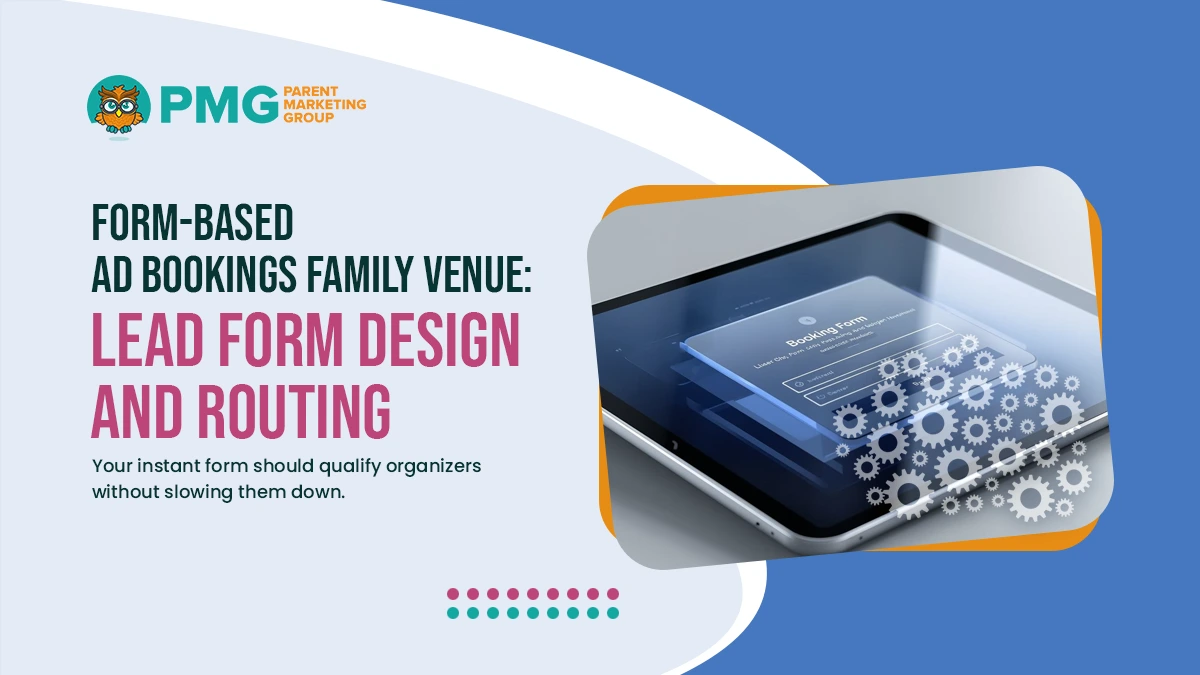 form based ad bookings family venue lead form design and routing