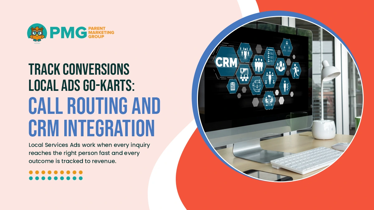 track conversions local ads go karts call routing and crm integration