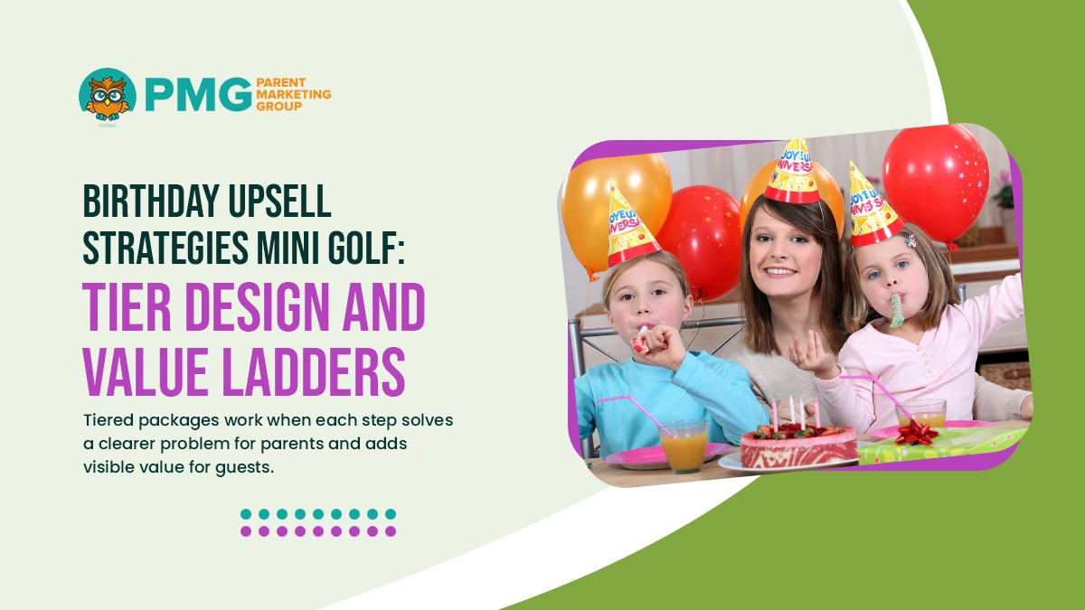 birthday upsell strategies mini golf tier design and value ladders