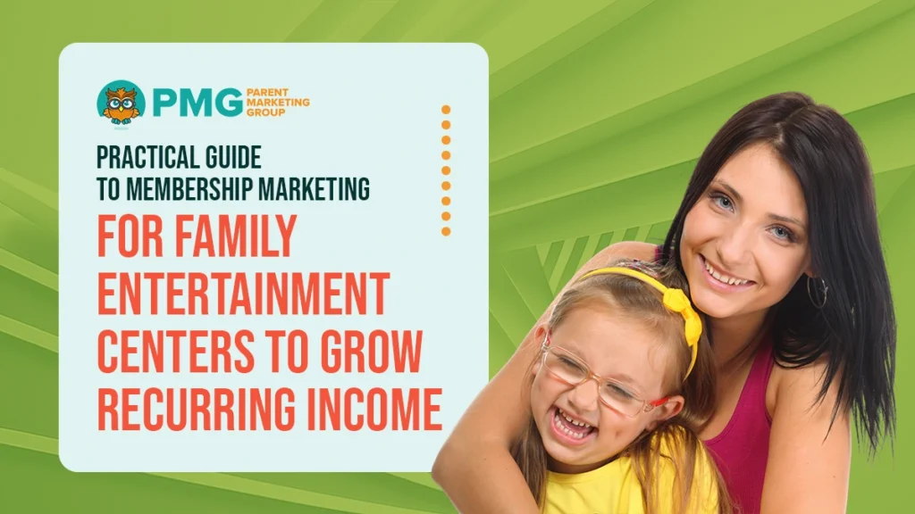 membership marketing for family entertainment centers