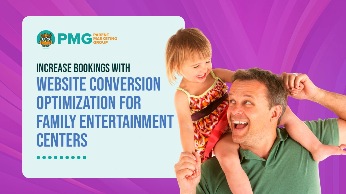 website conversion optimization for family entertainment centers