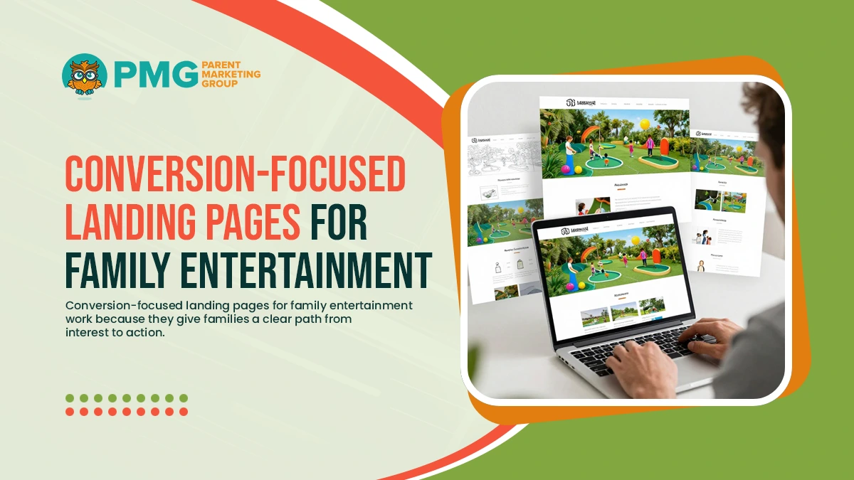 Conversion focused landing pages for family entertainment