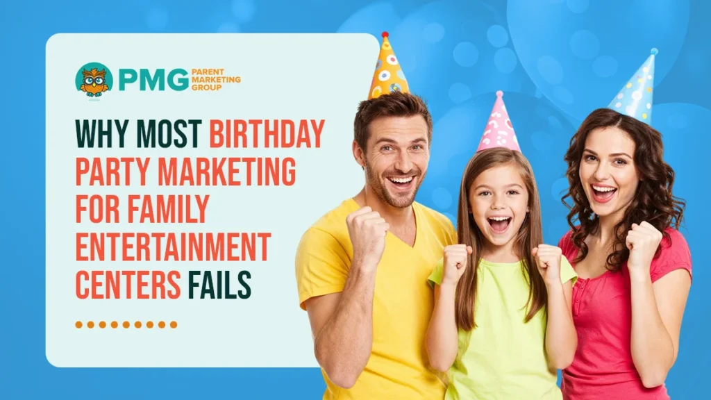 Birthday party marketing for family entertainment centers
