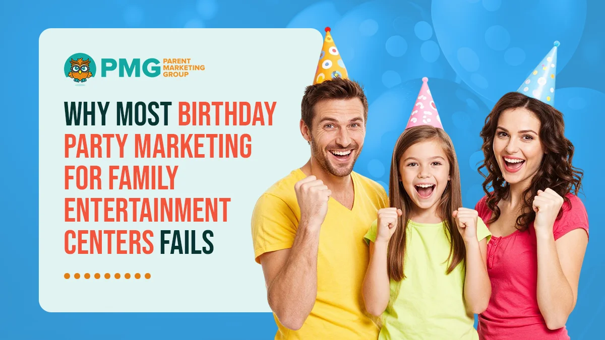 Birthday party marketing for family entertainment centers